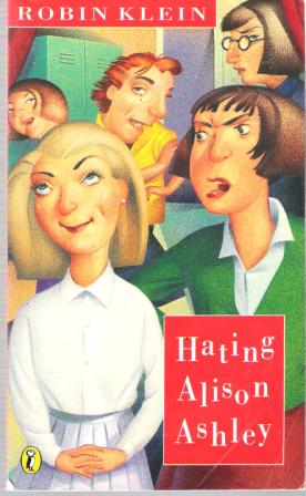 KLEIN, Robin : Hating Alison Ashley : SC Australian Kid\'s Book